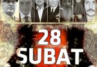 28 ŞUBAT HİÇ UNUTULMASIN...!